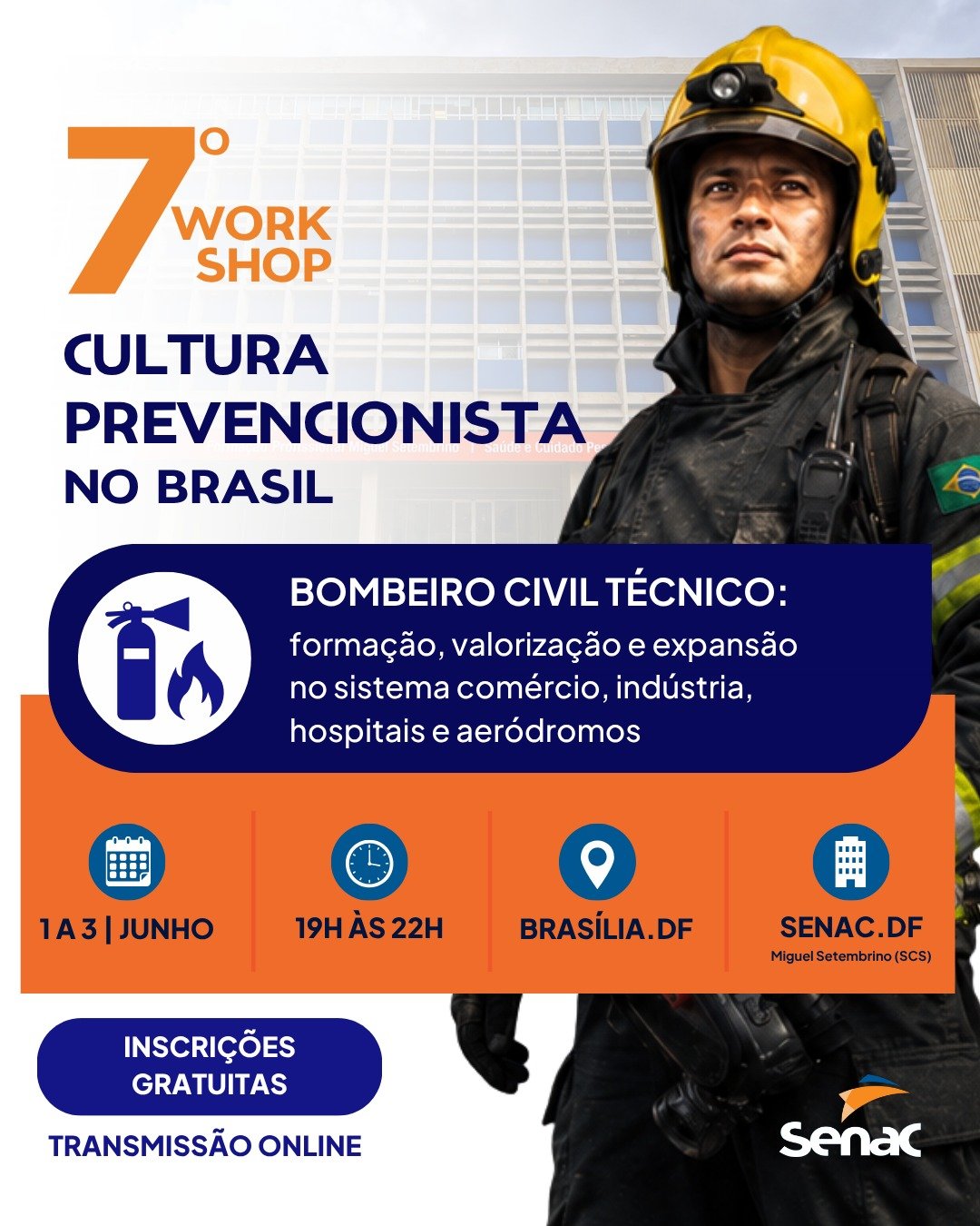 Senac-DF vira palco de tendências no 7º Workshop Cultura Prevencionista